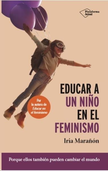 EDUCAR A UN NIÑO EN EL FEMINISMO | 9788417886653 | MARAÑON, IRIA | Llibreria Drac - Llibreria d'Olot | Comprar llibres en català i castellà online