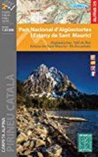 PARC NACIONAL D'AIGÜESTORTES I ESTANY DE SANT MAURICI 1:25000 (CARPETA ALPINA) | 9788480906951 | AA.DD. | Llibreria Drac - Librería de Olot | Comprar libros en catalán y castellano online