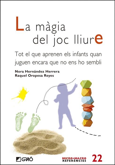 MÀGIA DEL JOC LLIURE, LA | 9788419788306 | HERNÁNDEZ HERRERA, NORA; OROPESA REYES, RAQUEL | Llibreria Drac - Llibreria d'Olot | Comprar llibres en català i castellà online