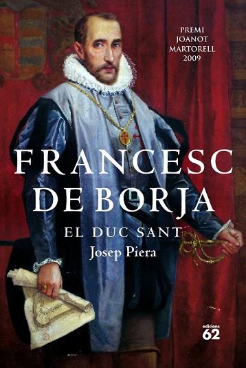 FRANCESC DE BORJA. EL DUC SANT | 9788429763478 | PIERA, JOSEP | Llibreria Drac - Librería de Olot | Comprar libros en catalán y castellano online