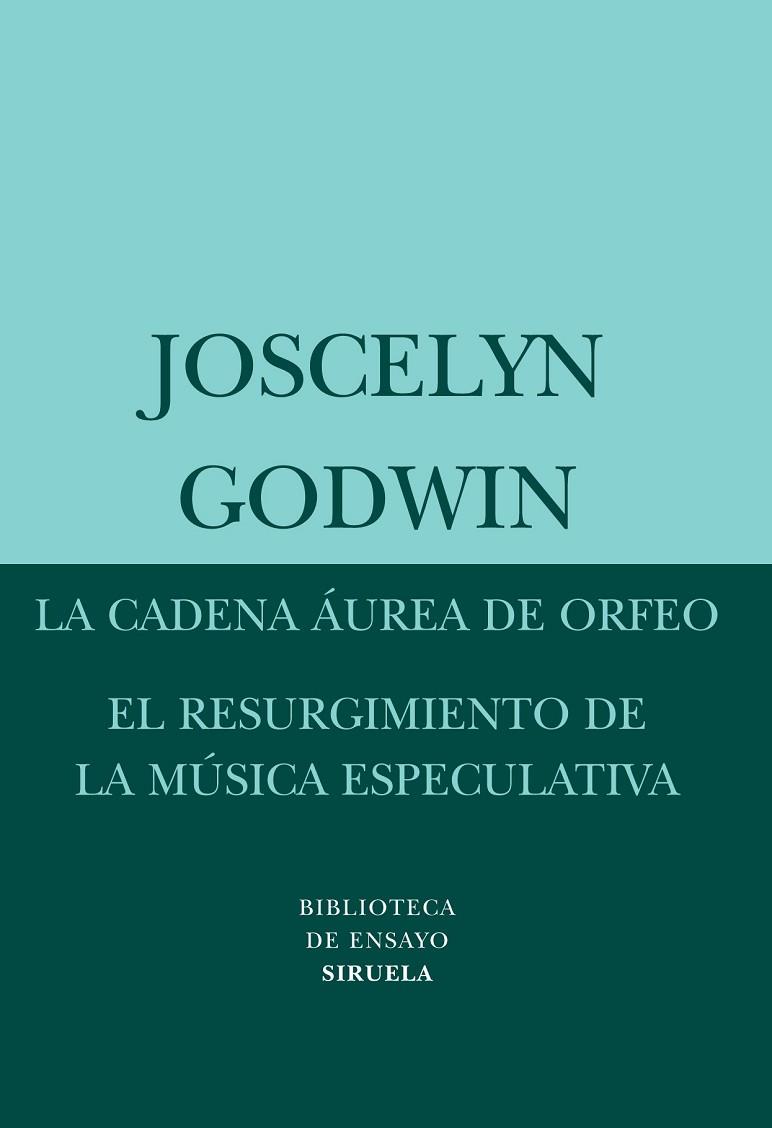 CADENA AUREA DE ORFEO, EL RESURGIMIENTO DE LA MUSICA ESPECUL | 9788498413397 | GODWIN, JOSCELYN | Llibreria Drac - Librería de Olot | Comprar libros en catalán y castellano online