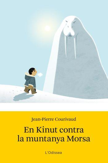 KINUT CONTRA LA MUNTANYA MORSA, EN | 9788499320847 | COURIVAUD, JEAN-PIERRE | Llibreria Drac - Librería de Olot | Comprar libros en catalán y castellano online