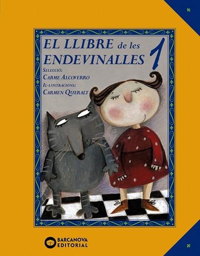 LLIBRE DE LES ENDEVINALLES, EL | 9788448942410 | ALCOVERRO, CARME | Llibreria Drac - Llibreria d'Olot | Comprar llibres en català i castellà online