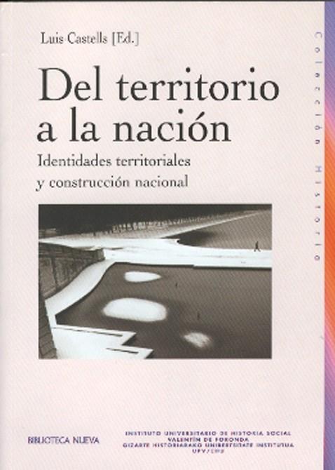 DEL TERRITORIO A LA NACION. IDENTIDADES TERRITORIALES Y ... | 9788497425766 | CASTELLS, LUIS | Llibreria Drac - Llibreria d'Olot | Comprar llibres en català i castellà online