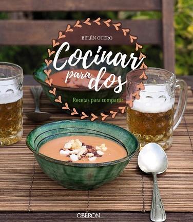 COCINAR PARA DOS RECETAS PARA COMPARTIR | 9788441540521 | OTERO, BELÉN | Llibreria Drac - Librería de Olot | Comprar libros en catalán y castellano online