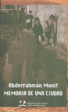 MEMORIA DE UNA CIUDAD | 9788487198885 | MUNIF, ABDERRAHMÁN | Llibreria Drac - Llibreria d'Olot | Comprar llibres en català i castellà online