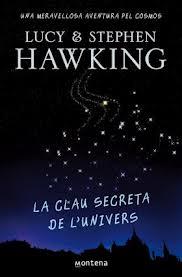 CLAU SECRETA DE L'UNIVERS, LA | 9788484414223 | HAWKING, LUCY: HAWKING, STEPHEN | Llibreria Drac - Llibreria d'Olot | Comprar llibres en català i castellà online