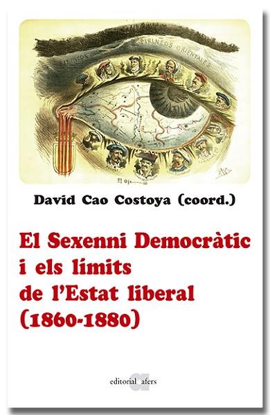 SEXENNI DEMOCRÀTIC I ELS LÍMITS DE L'ESTAT LIBERAL (1860-1880) | 9788418618963 | AA.DD. | Llibreria Drac - Llibreria d'Olot | Comprar llibres en català i castellà online