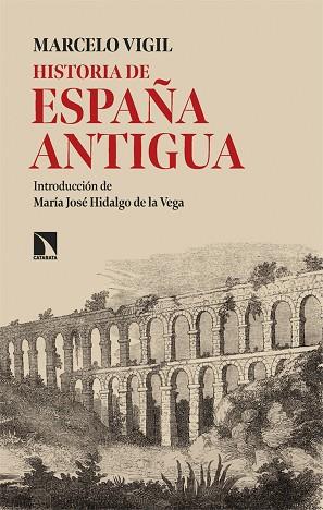 HISTORIA DE ESPAÑA ANTIGUA | 9788410671034 | VIGIL, MARCELO | Llibreria Drac - Llibreria d'Olot | Comprar llibres en català i castellà online