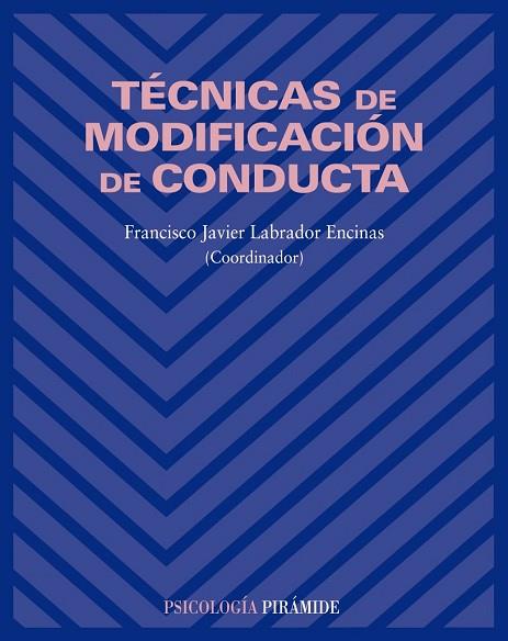 TECNICAS DE MODIFICACION DE CONDUCTA | 9788436822298 | LABRADOR, FRANCISCO JAVIER (COORD.) | Llibreria Drac - Librería de Olot | Comprar libros en catalán y castellano online