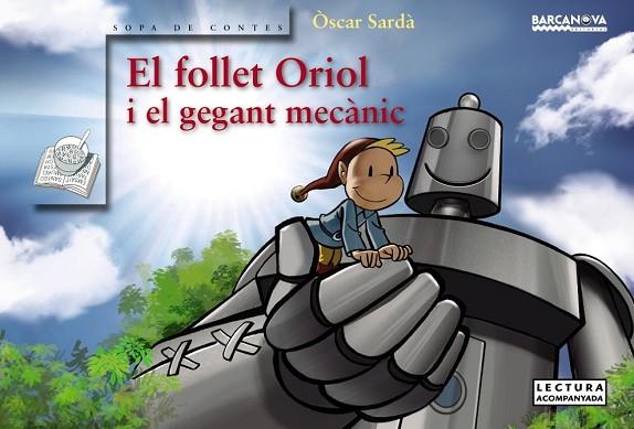 FOLLET ORIOL I EL GEGANT MECÀNIC, EL | 9788448942762 | SARDÀ, ÒSCAR | Llibreria Drac - Llibreria d'Olot | Comprar llibres en català i castellà online