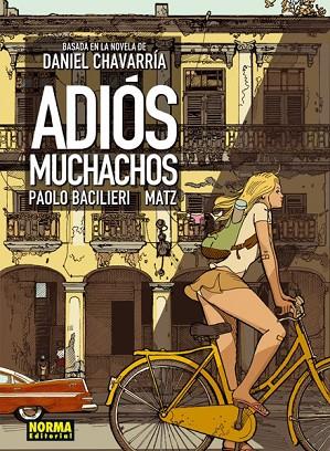 ADIOS MUCHACHOS | 9788467910018 | BACILIERI, PAOLO/MATZ | Llibreria Drac - Llibreria d'Olot | Comprar llibres en català i castellà online