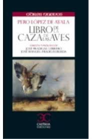 LIBRO DE LA CAZA DE LAS AVES | 9788497406604 | LOPEZ DE AYALA, PERO | Llibreria Drac - Librería de Olot | Comprar libros en catalán y castellano online