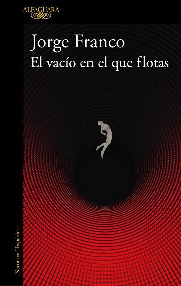 VACÍO EN EL QUE FLOTAS, EL | 9788420475356 | FRANCO, JORGE | Llibreria Drac - Llibreria d'Olot | Comprar llibres en català i castellà online