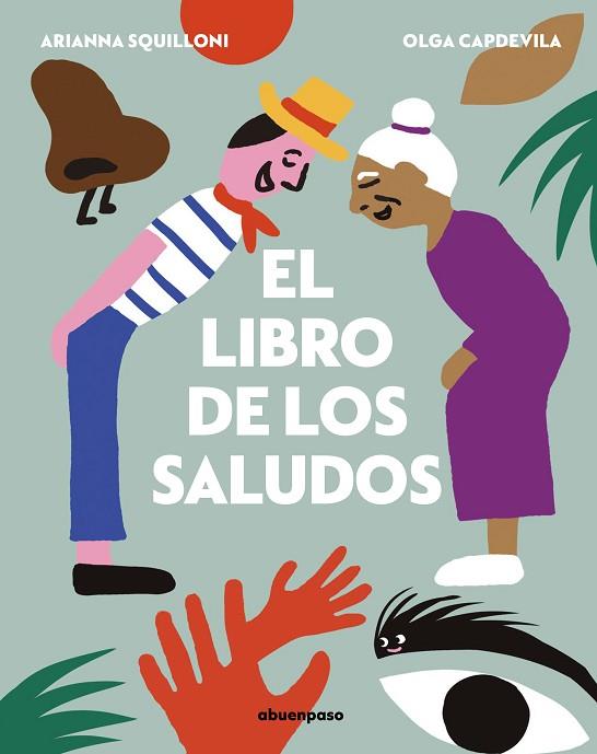 LIBRO DE LOS SALUDOS, EL | 9788417555399 | SQUILLONI, ARIANNA | Llibreria Drac - Llibreria d'Olot | Comprar llibres en català i castellà online