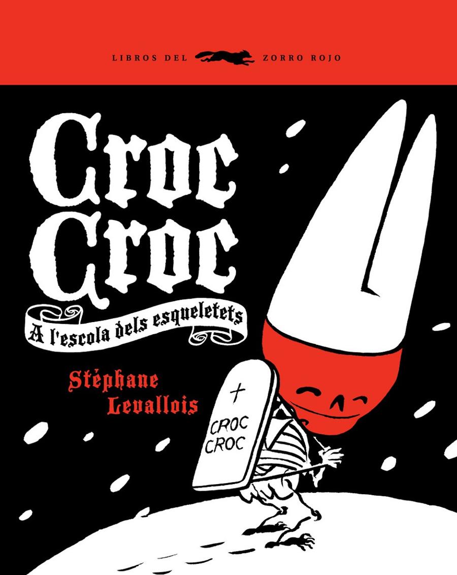 CROC CROC A L'ESCOLA DELS ESQUELETS | 9788492412358 | LEVALLOIS, STEPHANE | Llibreria Drac - Librería de Olot | Comprar libros en catalán y castellano online