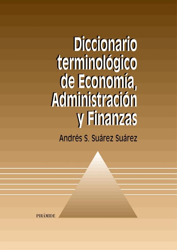 DICCIONARIO TERMINOLOGICO DE ECONOMIA, ADMINISTRACION Y FINA | 9788436814149 | SUAREZ, ANDRES S. | Llibreria Drac - Llibreria d'Olot | Comprar llibres en català i castellà online