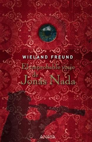 IMPROBABLE VIAJE DE JONAS NADA, EL | 9788466785075 | FREUND, WIELAND | Llibreria Drac - Librería de Olot | Comprar libros en catalán y castellano online