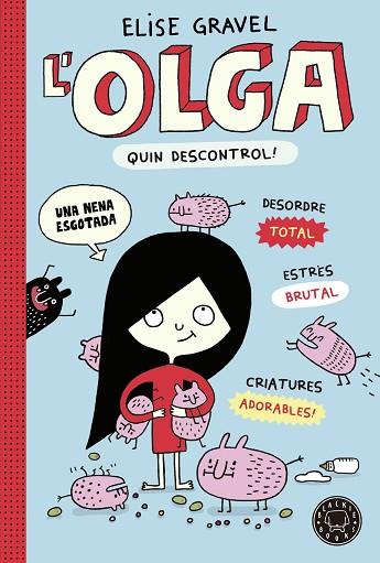 QUIN DESCONTROL! (L' OLGA VOL. III) | 9788419172525 | GRAVEL, ELISE | Llibreria Drac - Llibreria d'Olot | Comprar llibres en català i castellà online