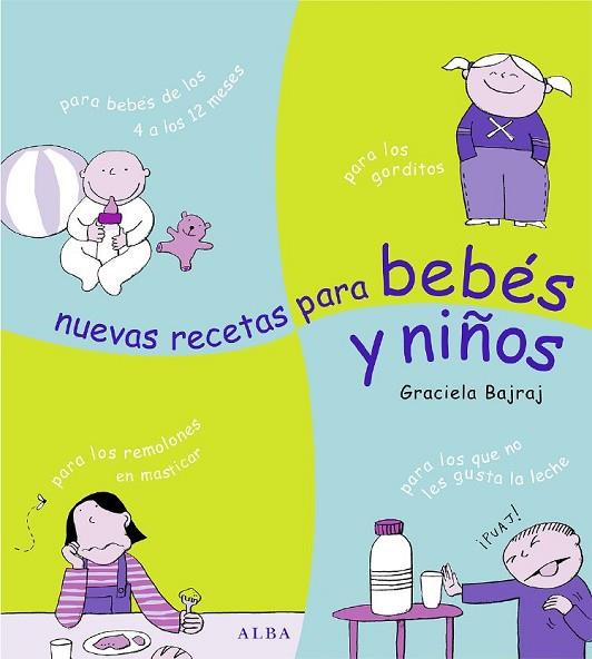 NUEVAS RECETAS PARA BEBES Y NIÑOS | 9788484283379 | BAJRAJ, GRACIELA | Llibreria Drac - Llibreria d'Olot | Comprar llibres en català i castellà online