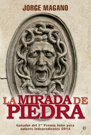 MIRADA DE PIEDRA, LA | 9788490602614 | MAGANO, JORGE | Llibreria Drac - Librería de Olot | Comprar libros en catalán y castellano online