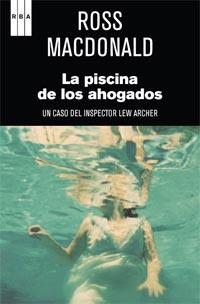 PISCINA DE LOS AHOGADOS, LA | 9788498679984 | MACDONALD, ROSS | Llibreria Drac - Librería de Olot | Comprar libros en catalán y castellano online