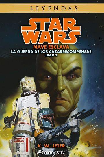 STAR WARS LAS GUERRAS DE LOS CAZARRECOMPENSAS Nº 2/3 NAVE ESCLAVA (NOVELA) | 9788411121477 | JETER, K.W. | Llibreria Drac - Llibreria d'Olot | Comprar llibres en català i castellà online