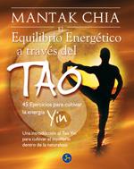 EQUILIBRIO ENERGÉTICO A TRAVÉS DEL TAO, EL | 9788495973443 | LTIVCHIA, MANTAK | Llibreria Drac - Librería de Olot | Comprar libros en catalán y castellano online