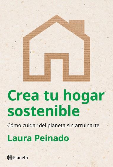 CREA TU HOGAR SOSTENIBLE | 9788408294474 | PEINADO, LAURA | Llibreria Drac - Llibreria d'Olot | Comprar llibres en català i castellà online