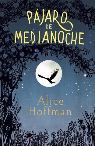 PÁJARO DE MEDIANOCHE | 9788420485799 | HOFFMAN, ALICE | Llibreria Drac - Llibreria d'Olot | Comprar llibres en català i castellà online