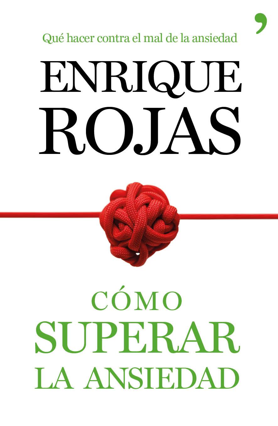 CÓMO SUPERAR LA ANSIEDAD | 9788499984490 | ROJAS, ENRIQUE | Llibreria Drac - Librería de Olot | Comprar libros en catalán y castellano online