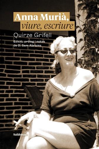 ANNA MURIÀ, VIURE, ESCRIURE | 9788417611965 | GRIFELL, QUIRZE | Llibreria Drac - Llibreria d'Olot | Comprar llibres en català i castellà online