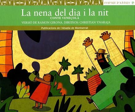 NENA DEL DIA I LA NIT, LA - CONTE VENEÇOLA - | 9788484154044 | GIRONA, RAMON; C. YNARAJA | Llibreria Drac - Librería de Olot | Comprar libros en catalán y castellano online