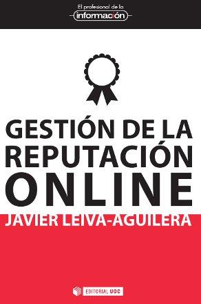 GESTIÓN DE LA REPUTACIÓN ONLINE | 9788497889902 | LEIVA-AGUILERA, JAVIER | Llibreria Drac - Llibreria d'Olot | Comprar llibres en català i castellà online