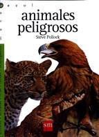 ANIMALES PELIGROSOS.MUNDO AZUL | 9788434851412 | POLLOCK, STEVE | Llibreria Drac - Llibreria d'Olot | Comprar llibres en català i castellà online