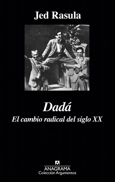 DADÁ. EL CAMBIO RADICAL DEL SIGLO XX | 9788433963987 | RASULA, JED | Llibreria Drac - Llibreria d'Olot | Comprar llibres en català i castellà online