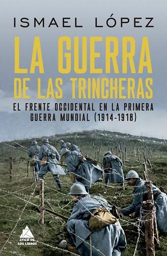 GUERRA DE LAS TRINCHERAS, LA | 9788419703361 | LÓPEZ, ISMAEL | Llibreria Drac - Llibreria d'Olot | Comprar llibres en català i castellà online