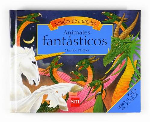 ANIMALES FANTASTICOS (SONIDOS DE ANIMALES) | 9788467537864 | PLEDGER, MAURICE | Llibreria Drac - Librería de Olot | Comprar libros en catalán y castellano online