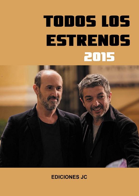 TODOS LOS ESTRENOS DE 2015 | 9788415448112 | Llibreria Drac - Llibreria d'Olot | Comprar llibres en català i castellà online