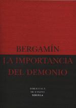 IMPORTANCIA DEL DEMONIO, LA | 9788478444960 | BERGAMIN, JOSE | Llibreria Drac - Llibreria d'Olot | Comprar llibres en català i castellà online