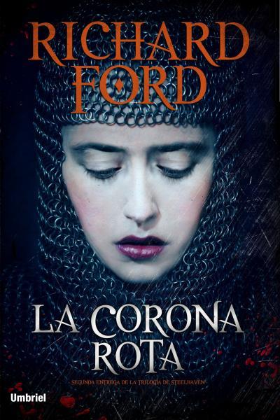 CORONA ROTA, LA ( STEELHAVEN 2 ) | 9788492915590 | FORD, RICHARD | Llibreria Drac - Llibreria d'Olot | Comprar llibres en català i castellà online