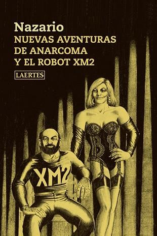 NUEVAS AVENTURAS DE ANARCOMA Y EL ROBOT XM2 | 9788416783090 | LUQUE VERA, NAZARIO | Llibreria Drac - Librería de Olot | Comprar libros en catalán y castellano online