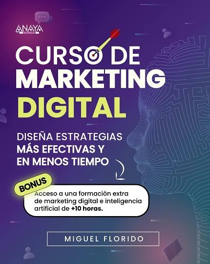 CURSO DE MARKETING DIGITAL | 9788441550575 | FLORIDO, MIGUEL ÁNGEL | Llibreria Drac - Llibreria d'Olot | Comprar llibres en català i castellà online