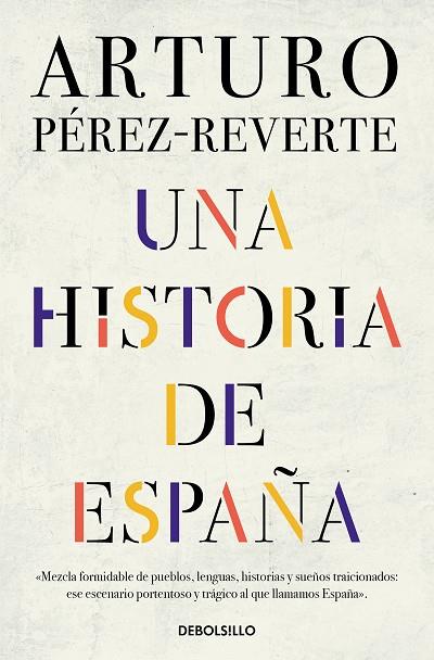 HISTORIA DE ESPAÑA, UNA | 9788466359641 | PÉREZ-REVERTE, ARTURO | Llibreria Drac - Librería de Olot | Comprar libros en catalán y castellano online
