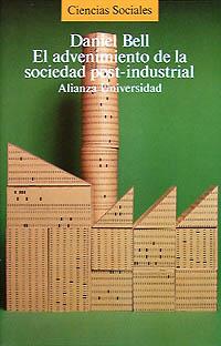 ADVENIMIENTO DE LA SOCIEDAD POST-INDUSTRIAL | 9788420621494 | BELL,DANIEL | Llibreria Drac - Librería de Olot | Comprar libros en catalán y castellano online