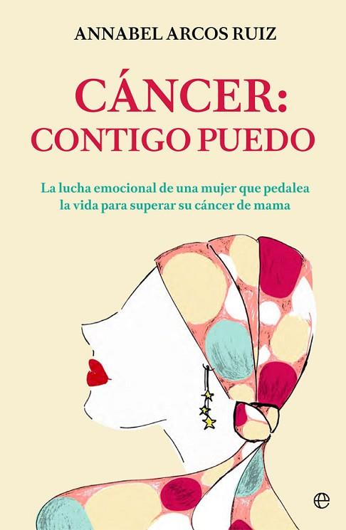 CÁNCER CONTIGO PUEDO | 9788491642411 | ARCOS, ANNABEL | Llibreria Drac - Llibreria d'Olot | Comprar llibres en català i castellà online