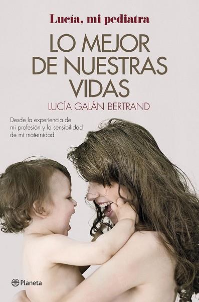 LO MEJOR DE NUESTRAS VIDAS | 9788408152019 | GALÁN BERTRAND, LUCÍA  | Llibreria Drac - Llibreria d'Olot | Comprar llibres en català i castellà online