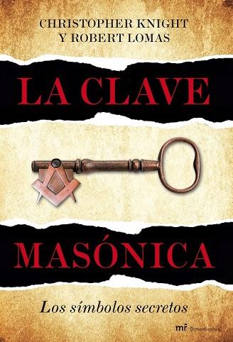 CLAVE MASONICA, LA | 9788427036024 | KNIGHT, CHRISTOPHER / ROBERT LOMAS | Llibreria Drac - Librería de Olot | Comprar libros en catalán y castellano online