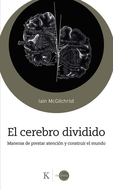 CEREBRO DIVIDIDO, EL | 9788411212878 | MCGILCHRIST, IAIN | Llibreria Drac - Llibreria d'Olot | Comprar llibres en català i castellà online