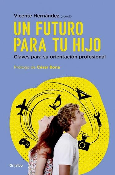 UN FUTURO PARA TU HIJO | 9788425354892 | HERNANDEZ, VICENTE | Llibreria Drac - Librería de Olot | Comprar libros en catalán y castellano online